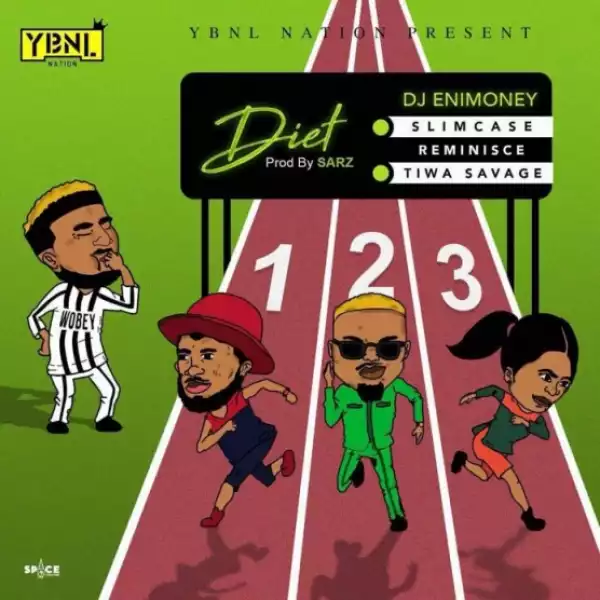 DJ Enimoney - Diet Ft. Slimcase, Reminisce & Tiwa Savage